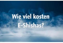 Wie viel kosten E-Shishas?